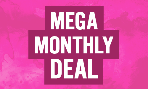Mega Monthly Deal