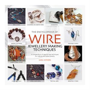 The Encyclopedia of Wire Jewellery Techniques by Sara Withers & Xuella Arnold - 267899